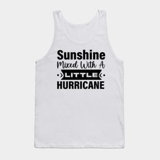 Sunshine mixed with a little hurricane Tank Top